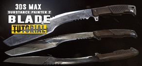 Blade Tutorial: 3Ds Max 2017 and Substance Painter 2 cover art