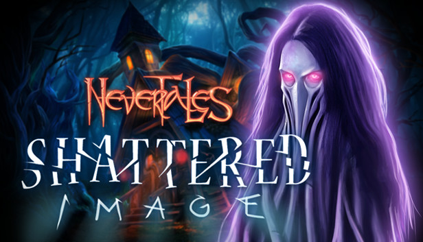 Nevertales: Shattered Image Collector's Edition
