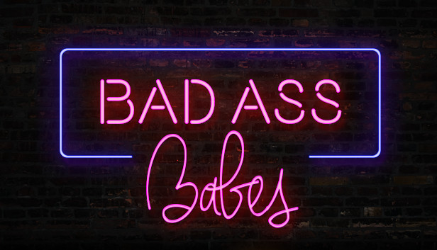 Bad ass babes