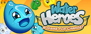 Water Heroes: A Game for Change