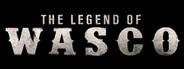 The Legend of Wasco