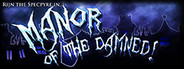 Manor of the Damned!