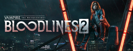 Vampire: The Masquerade® - Bloodlines™ 2 on Steam