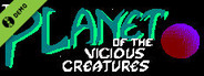 The Planet of the Vicious Creatures Demo