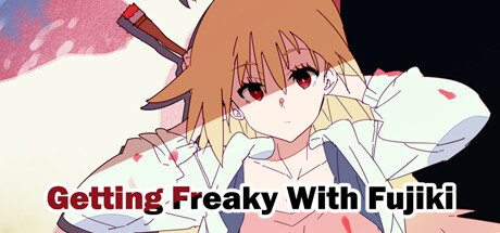 Getting Freaky With Fujiki cover art