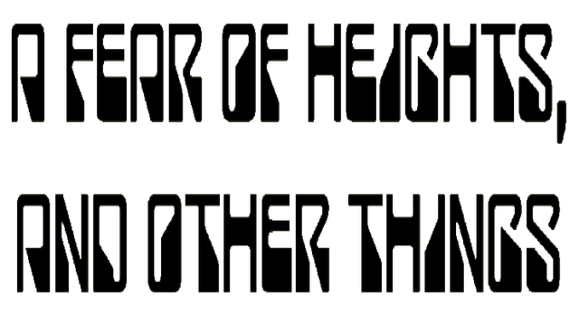 A Fear Of Heights, And Other Things Logo
