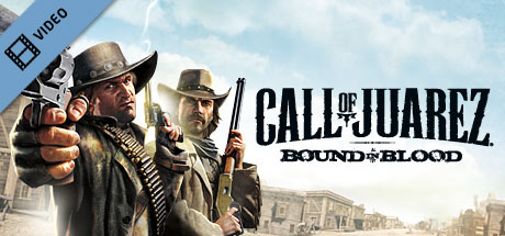 Call of Juarez Bound in Blood - Feature Trailer cover art