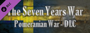 The Seven Years War (1756-1763) - Pomeranian War