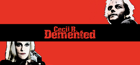 Cecil B. Demented cover art