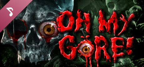 Oh My Gore! Soundtrack cover art