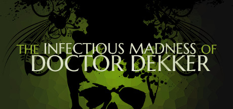 The Infectious Madness of Doctor Dekker cover art