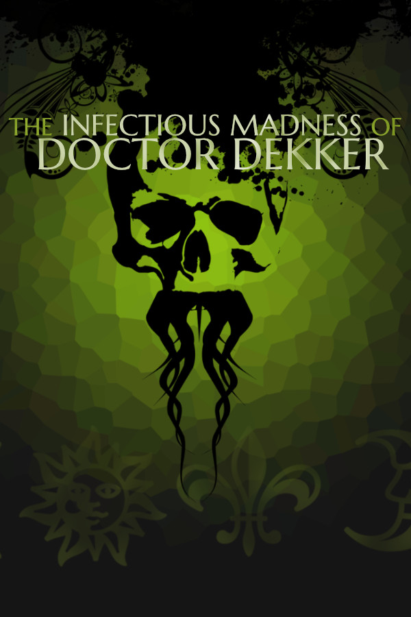 The Infectious Madness of Doctor Dekker for steam