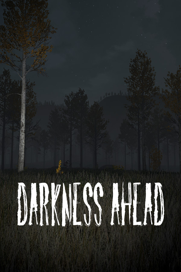 Darkness Ahead for steam