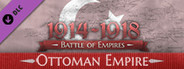 Battle of Empires: 1914-1918 - Ottoman Empire