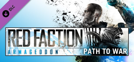 Red Faction: Armageddon - Path to War DLC cover art