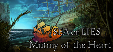 Sea of Lies: Mutiny of the Heart Collector's Edition cover art