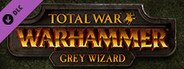 Total War: WARHAMMER - Grey Wizard