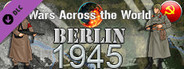Wars Across the World: Berlin 1945
