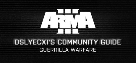 Arma 3 Community Guide Series: Guerrilla Warfare cover art
