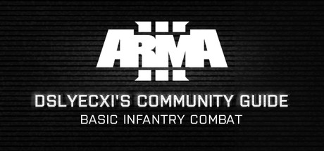 Arma 3 Community Guide Series: Basic Infantry Combat cover art