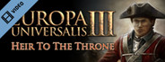 Europa Universalis III Heir to the Throne Trailer