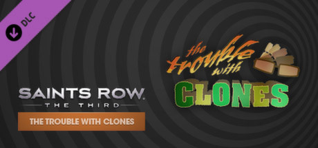 Saints Row: The Third - The Trouble with Clones DLC