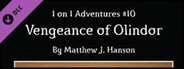 Fantasy Grounds - 1 on 1 Adventures #10: Vengeance of Olindor (3.5E)
