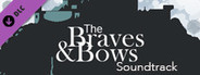 The Braves & Bows Soundtrack