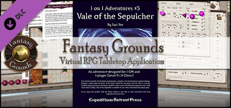 Fantasy Grounds - 1 on 1 Adventures #5: Vale of the Sepulcher (3.5E/PFRPG)