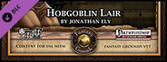 Fantasy Grounds -  Mini-Dungeon #002: Hobgoblin Lair (PFRPG)