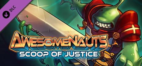 Scoop of Justice - Awesomenauts Character cover art