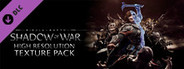 Middle-earth™: Shadow of War™ High Resolution Texture Pack