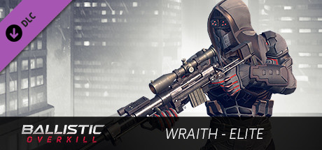 Ballistic Overkill - Wraith: Elite