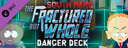 South Park The Fractured But Whole - Danger Deck