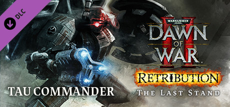 Warhammer 40,000: Dawn of War II: Retribution - Last Stand Tau Commander