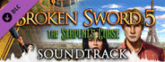 Broken Sword 5: Soundtrack