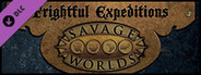 Fantasy Grounds - Rippers Resurrected: Frightful Expeditions (Savage Worlds)