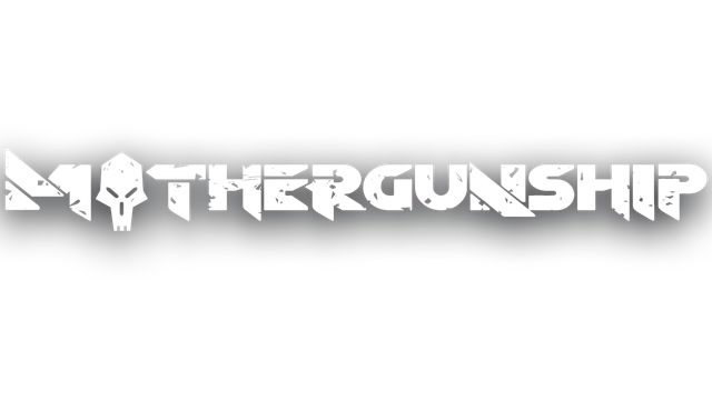 MOTHERGUNSHIP - Steam Backlog