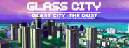 Glass City : The Dust