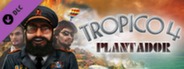 Tropico 4 Plantador DLC