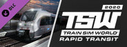 Train Sim World®: Rapid Transit