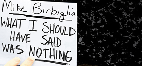 Mike Birbiglia: What I Should Have Said Was Nothing cover art