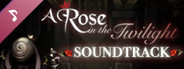 A Rose in the Twilight - Digital Soundtrack