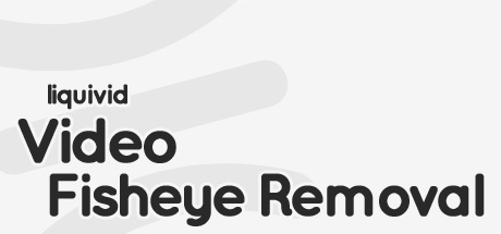 liquivid Video Fisheye Removal cover art