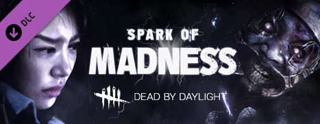 Dead by Daylight - Spark of Madness