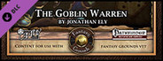 Fantasy Grounds - Mini-Dungeon #019: The Goblin Warren (PFRPG)
