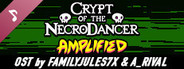 Crypt of the NecroDancer: AMPLIFIED OST - FamilyJules7X and A_Rival
