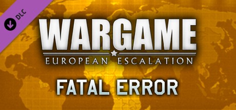 Wargame: European Escalation - ''Fatal Error'' (Free DLC)