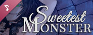 Sweetest Monster - Original Soundtrack