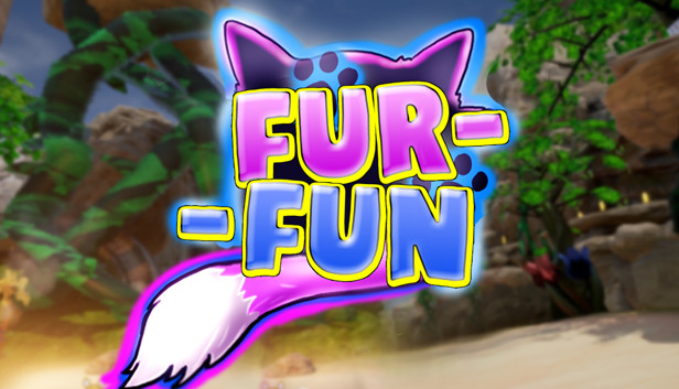 Fur fun. Fur Funhouse.